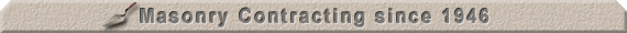 Masonry Contracting since 1946